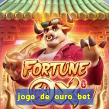 jogo de ouro bet codigo promocional